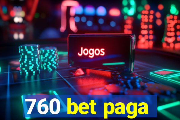 760 bet paga